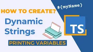 How to Print Variables and Create Dynamic Strings in TypeScript | String Interpolation