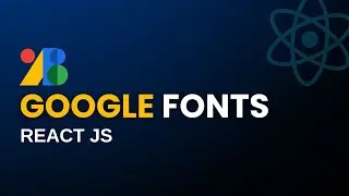 How To Add Google Fonts in React JS Project