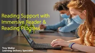Reading support with Immersive Reader & Reading Progress