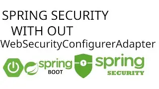 How to implement Spring Security without using the WebSecurityConfigurerAdapter