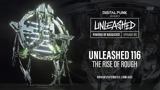 116 | Digital Punk - Unleashed Powered By Roughstate (Hardstyle Podcast)