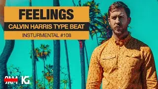 Calvin Harris Type Beat With Hook 2023 | Pop R&B Type Beat #108 | “Feelings“  by 9AM & KenGreen