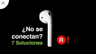 Solucionar problemas de conexión de los Airpods - 7 SOLUCIONES que debes probar