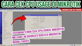 TUTORIAL CARA CEK CPU USAGE MIKROTIK  | MELIHAT RESOURCES ROUTER MIKROTIK