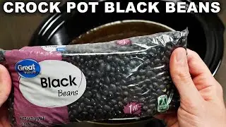 Crock Pot Black Beans: How To Cook Black Beans in a Crock Pot