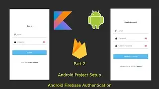 Android Firebase Authentication - Android Project Setup ( part 2 )