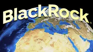 Blackrock The Company That Controls The World!