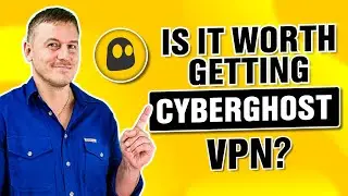 Is It Worth Getting Cyberghost VPN in 2024?