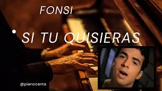 Luis Fonsi - Si tu quisieras (Piano Karaoke con Letra)