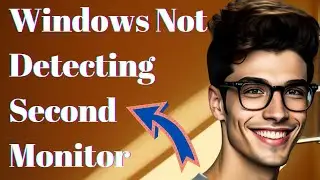 How To Fix Windows 10 Not Detecting Second Monitor