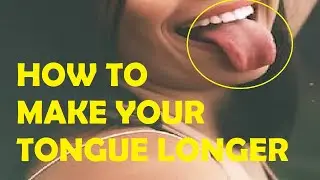 how to make your tongue longer fast