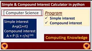 How to calculate simple and compound interest in python || interest calculator in python