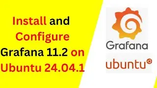 How to install and configure Grafana 11.2 on Ubuntu 24.04.1|Install Grafana Enterprise 11.2 on Linux