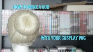 How to Make a Bun with Your Cosplay Wig