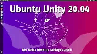 Ubuntu Unity 20.04 - Der Unity Desktop schlägt zurück in neuem Ableger