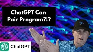 ChatGPT Can Pair Program?!?