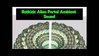 Ratkidz Alien Portal Ambient Sound