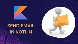 How to send Mail into Kotlin | Android Development