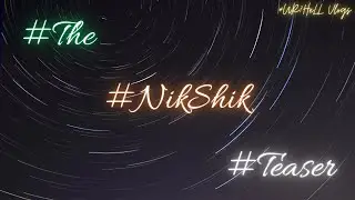 TEASER / NikShik / UR7HeLL Vlogs