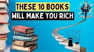 10 Books You Must Read To Get RICH