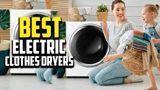 🔶Top 10 Best Electric Clothes Dryers in 2023 Reviews