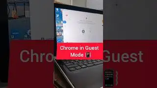 How to open Google Chrome in Guest mode 📳 #google #googlechrome #chrometips #chrome #shrots #tips