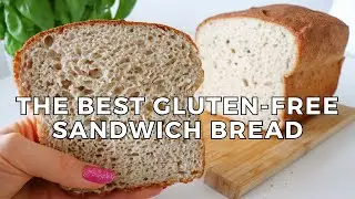 How to Make the Best Gluten-free Bread | Easy Gluten-free Sandwich Bread Recipe