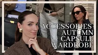 HOW TO BUILD A 10 PIECE CAPSULE AUTUMN ACCESSORIES WARDROBE | My Classic Old Money style accessories