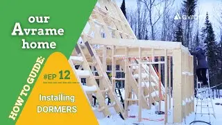 Installing DORMERS on our Trio 120 | Our Avrame Home Episode 12