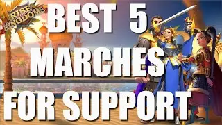 Best 5 marches for support role in your Murder Ball during Ark of Osiris or KvK - Rise of Kingdoms