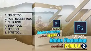 Cara Edit Foto Menggunakan Photoshop Untuk Pemula V. 2