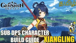 Xiangling Character Build Guide In Tamil | Genshin Impact | SixFace gamer | SFG | F2P Build | Tamil