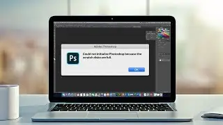 Scratch Disk Full On Mac? | Fix Scratch Disk Full Error In Adobe Photoshop