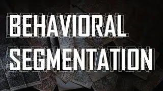 Behavioral Segmentation Explained || Marketing