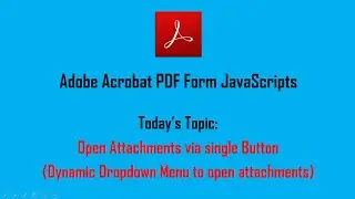 PDF Script to Open Attachments via single Button | Dropdown Menu to open attachments in a PDF File.