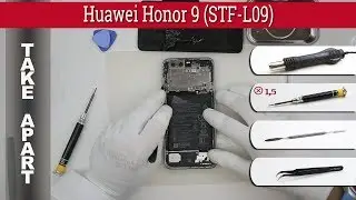 Как разобрать 📱 Huawei Honor 9 STF-L09 Разборка и ремонт