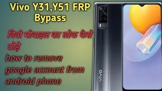 Vivo Y51 Y31 Android 12 Frp Bypass Vivo Y31 Frp Bypass Android 11/12 Vivo Y51 Y31 Frp Remove 2022