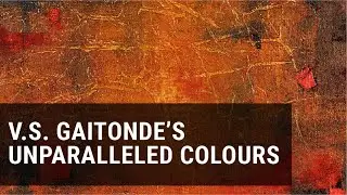 #ArterySnippets: V.S. GAITONDE'S UNPARALLELED COLOURS