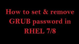 How to set & remove GRUB password in RHEL 7 (Tamil)