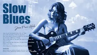 Best Blues Music | Best Slow Blues Songs | Relaxing Blues /Rock Hits