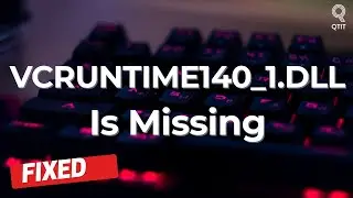 Fixed VCRUNTIME140_1.DLL Is Missing & Was Not Found