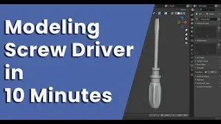 Modeling Screw Driver in 10 Minutes | Blender 2.93.2