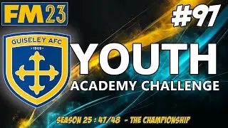 YOUTH ACADEMY CHALLENGE | FINAL DAY DRAMA ! ALL TO PLAY FOR ! | SEASON TWENTY FIVE | FM23 | Part 97