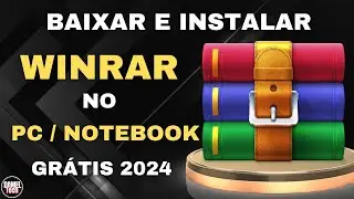 Como baixar e instalar winrar no PC / Notebook Grátis em 2024 (PASSO Á PASSO)