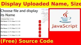 Ep85 - Upload Multiple File and Display Name, Size with removable Button- JavaScript Source Code