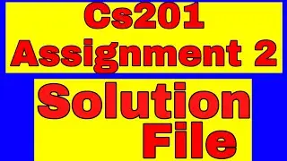 CS201 Assignment 2 Solution Fall 2021 || CS201 Assignment No 2 Solution Fall 2021 || Vu ki Duniya