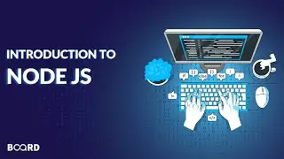 Introduction of NodeJS | Full-Stack Development Course | Board Infinity