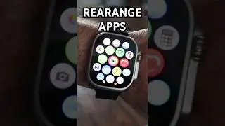 Easier Way To Rearrange Apps On Apple Watch