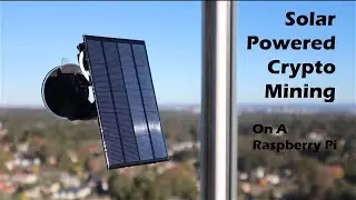 Solar Powered Crypto Miner Using A Raspberry Pi