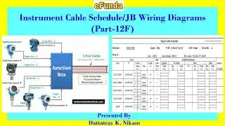 Instrument Cable Schedule / JB Wiring Diagrams (Part - 12F)